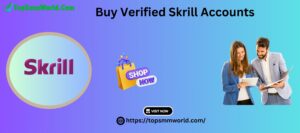 Buy Verified Skrill Accounts