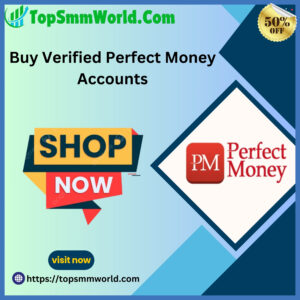 Buy Verified Perfect Money Accounts