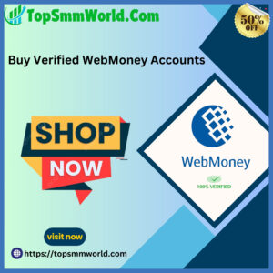 Buy Verified WebMoney Accounts